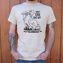 Load image into Gallery viewer, Don't Ever Give Up T-Shirt (Mens)