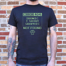 Load image into Gallery viewer, Error 404 T-Shirt (Mens)