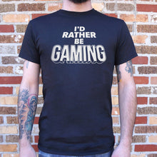 Load image into Gallery viewer, I'd Rather Be Gaming T-Shirt (Mens)