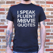 Load image into Gallery viewer, I Speak Fluent Movie Quotes T-Shirt (Mens)
