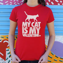 Load image into Gallery viewer, My Cat Is My Valentine T-Shirt (Ladies)