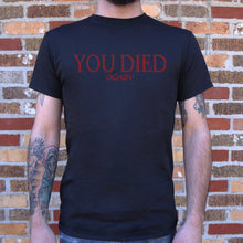 Load image into Gallery viewer, You Died (Again)  T-Shirt (Mens)